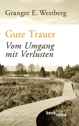 Gute Trauer - Granger E. Westberg