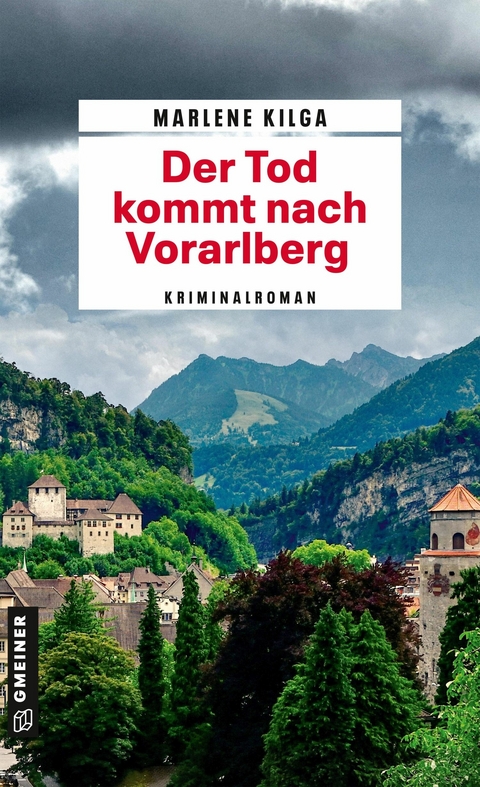 Der Tod kommt nach Vorarlberg - Marlene Kilga