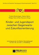 Kinder- und Jugendsport zwischen Gegenwarts- und Zukunftsorientierung - 