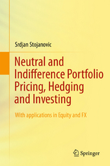 Neutral and Indifference Portfolio Pricing, Hedging and Investing - Srdjan Stojanovic