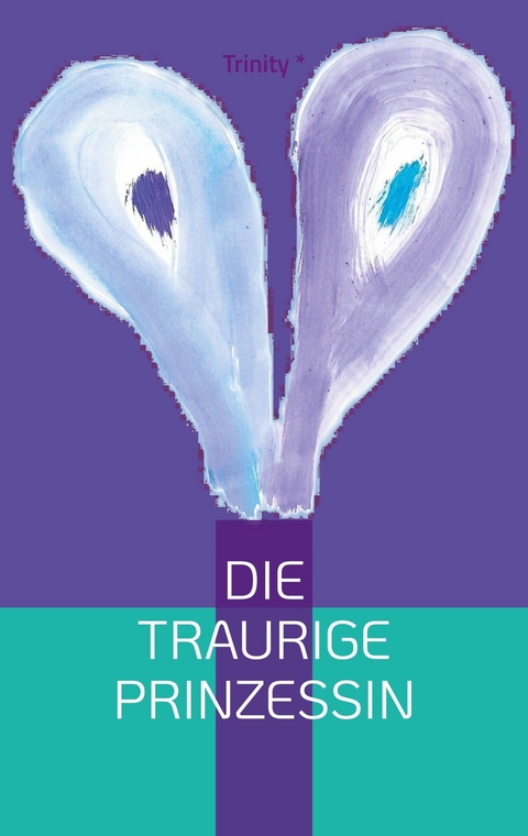 Die Traurige Prinzessin -  Trinity *