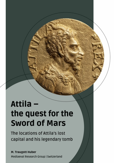 Attila - the quest for the Sword of Mars - M. Traugott Huber