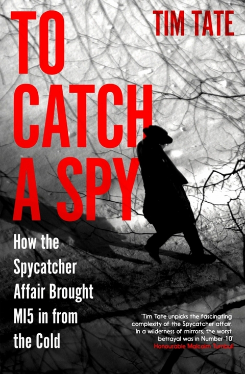 To Catch a Spy -  Tim Tate