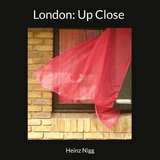 London: Up Close - Heinz Nigg