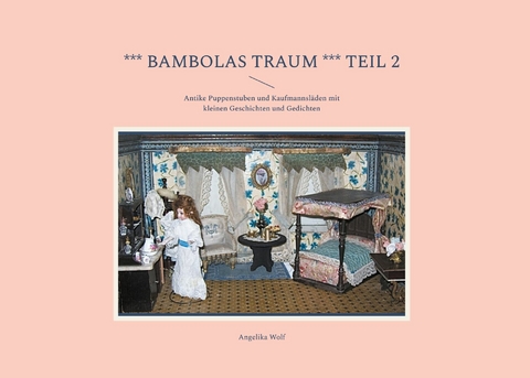 *** Bambolas Traum *** Teil 2 -  Angelika Wolf