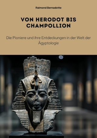 Von Herodot bis  Champollion - Raimond Bernadotte