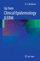 Up from Clinical Epidemiology & EBM - O. S. Miettinen