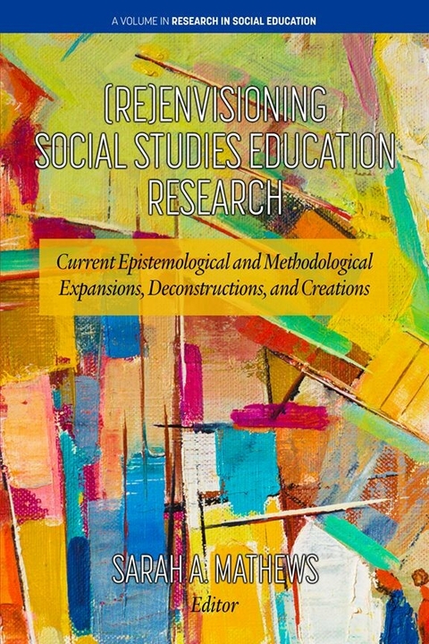 (Re)Envisioning Social Studies Education Research - 