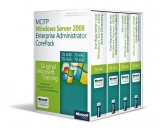MCITP Windows Server 2008 Enterprise Administrator CorePack - Original Microsoft Training für Examen 70-640, 70-642, 70-643 und 70-647, 2. Auflage - DESAI; Holme; Mackin; Northrup; Ruest