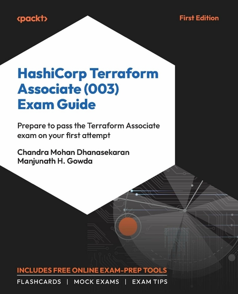 HashiCorp Terraform Associate (003) Exam Guide -  Chandra Mohan Dhanasekaran,  Manjunath H. Gowda