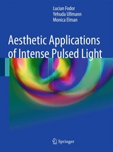 Aesthetic Applications of Intense Pulsed Light - Lucian Fodor, Monica Elman, Yehuda Ullmann