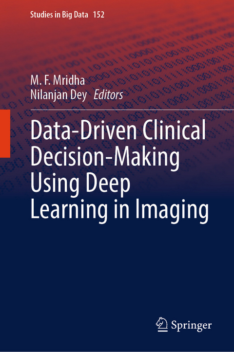 Data-Driven Clinical Decision-Making Using Deep Learning in Imaging - 