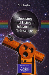 Choosing and Using a Dobsonian Telescope - Neil English