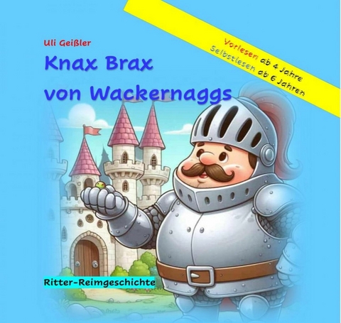 Knax Brax von Wackernaggs -  Uli Geißler