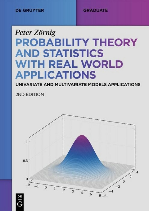 Probability Theory and Statistics with Real World Applications - Peter Zörnig