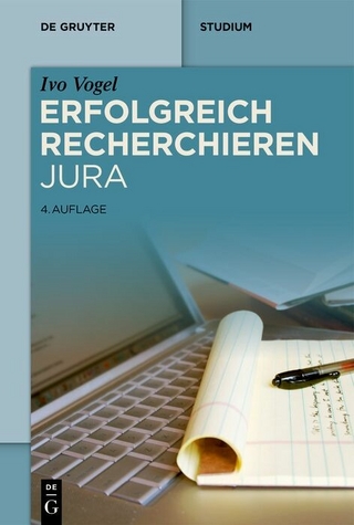 Erfolgreich recherchieren - Jura - Ivo Vogel