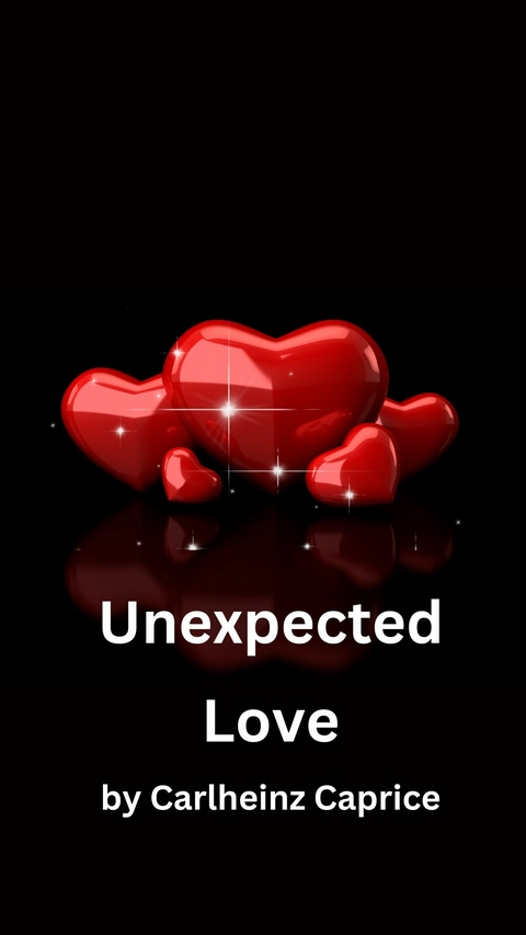 Unexpected Love -  Carlheinz Caprice