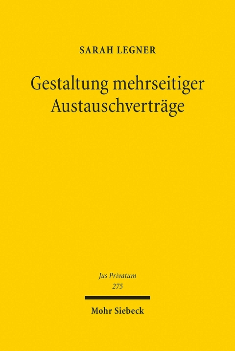 Gestaltung mehrseitiger Austauschverträge -  Sarah Legner