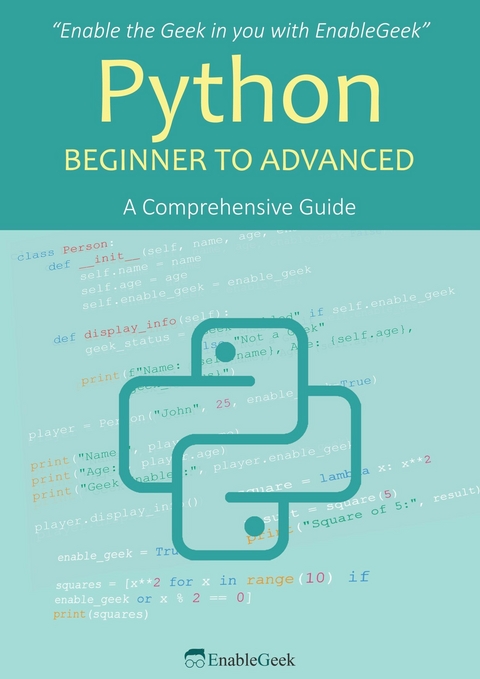 Python Beginner to Advanced -  EnableGeek Team