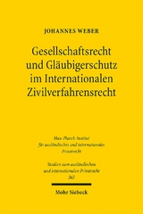 Gesellschaftsrecht und Gläubigerschutz im Internationalen Zivilverfahrensrecht - Johannes Weber
