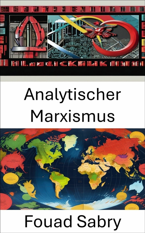 Analytischer Marxismus -  Fouad Sabry