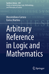 Arbitrary Reference in Logic and Mathematics -  Massimiliano Carrara,  Enrico Martino