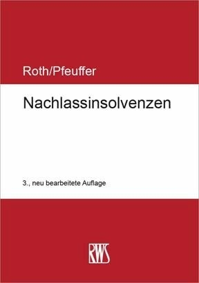 Nachlassinsolvenzen -  Jan Roth,  Jürgen Pfeuffer