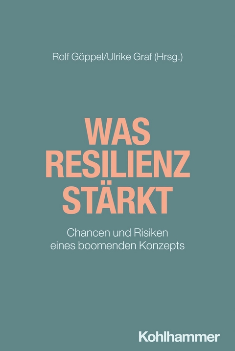 Was Resilienz stärkt - 