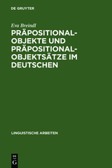 Präpositionalobjekte und Präpositionalobjektsätze im Deutschen - Eva Breindl