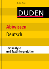 Abiwissen Deutsch Textanalyse und Textinterpretation - Margit Dietz, Miriam Geldmacher