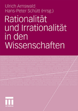 Rationalität und Irrationalität in den Wissenschaften - 