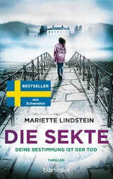 Die Sekte - Deine Bestimmung ist der Tod -  Mariette Lindstein