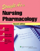 Straight A's in Nursing Pharmacology - 