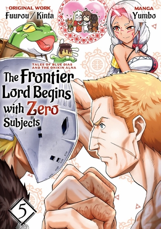 Frontier Lord Begins with Zero Subjects (Manga): Tales of Blue Dias and the Onikin Alna: Volume 5 - Fuurou