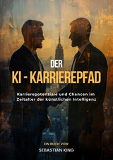 Der KI-Karrierepfad -  Sebastian King