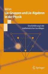 Lie-Gruppen und Lie-Algebren in der Physik - Manfred Böhm