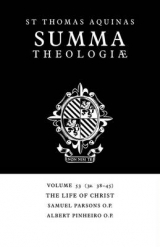 Summa Theologiae: Volume 53, The Life of Christ - Aquinas, Thomas; Parsons, Samuel; Pinheiro, Albert