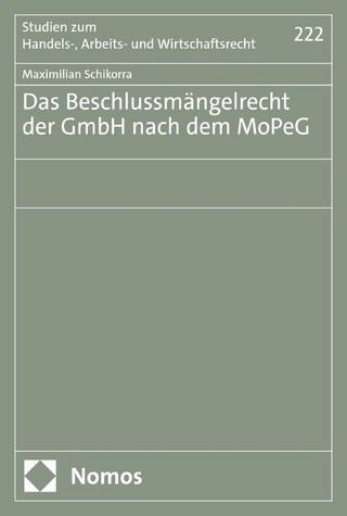 Das Beschlussmängelrecht der GmbH nach dem MoPeG - Maximilian Schikorra