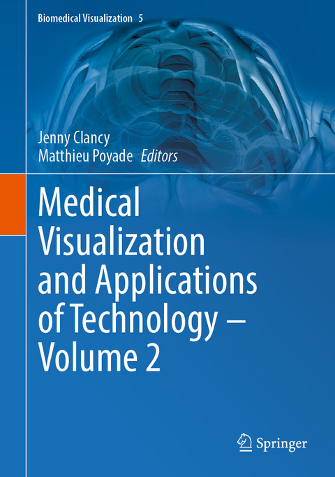 Medical Visualization and Applications of Technology — Volume 2 - 