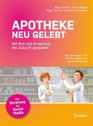 Apotheke neu gelebt - Heidi Gregor; Gudrun Kreutner-Reisinger