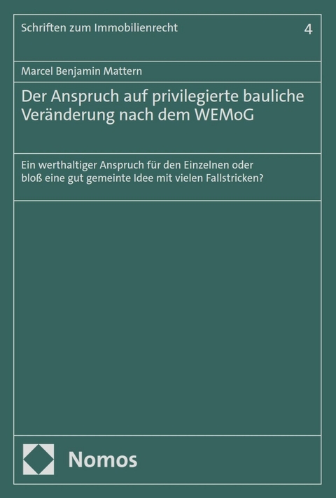 Der Anspruch auf privilegierte bauliche Veränderung nach dem WEMoG - Marcel Benjamin Mattern