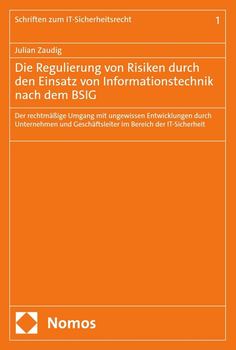 Die Regulierung von Risiken durch den Einsatz von Informationstechnik nach dem BSIG - Julian Zaudig