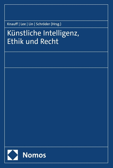 Künstliche Intelligenz, Ethik und Recht - 