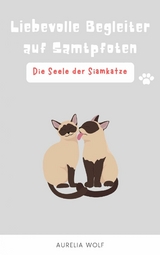 Die Seele der Siamkatze -  Aurelia Wolf