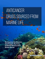 Anticancer Drugs Sourced from Marine Life - Ramasamy Santhanam, Santhanam Ramesh, Subbiah Balasundari