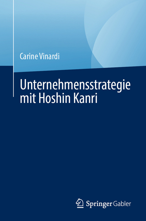 Unternehmensstrategie mit Hoshin Kanri - Carine Vinardi