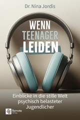 Wenn Teenager leiden -  Nina Jordis