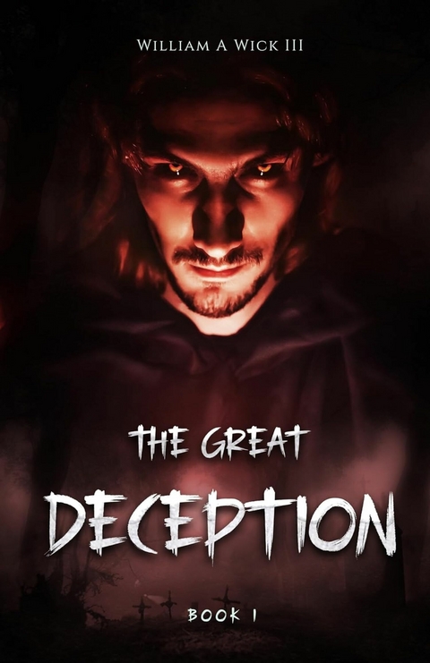 The Great Deception -  William Wick