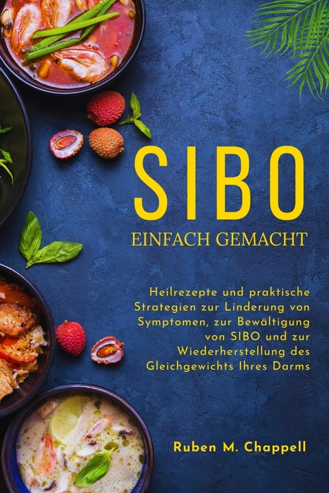 SIBO leicht gemacht -  Ruben M. Chappell