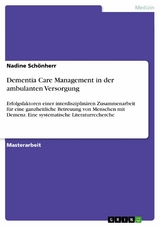 Dementia Care Management in der ambulanten Versorgung - Nadine Schönherr